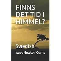 FINNS DET TID I HIMMEL?: Swedish (Swedish Edition) FINNS DET TID I HIMMEL?: Swedish (Swedish Edition) Paperback Kindle