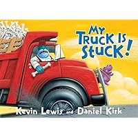 My Truck Is Stuck! My Truck Is Stuck! Board book Kindle Hardcover Paperback