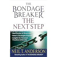 The Bondage Breaker--the Next Step: *Real Stories of Overcoming *Satan’s Strategies Exposed *Insights for Personal Freedom and Growth (The Bondage Breaker Series) The Bondage Breaker--the Next Step: *Real Stories of Overcoming *Satan’s Strategies Exposed *Insights for Personal Freedom and Growth (The Bondage Breaker Series) Paperback Kindle