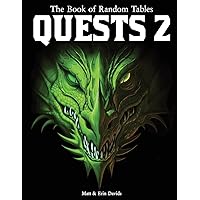 The Book of Random Tables: Quests 2: 1000 Adventure Ideas for Fantasy Tabletop Role-Playing Games (The Books of Random Tables)