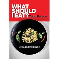 What Should I Eat? Cooking for Kitchen Newbies