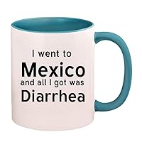 I Went To Mexico And All I Got Was Diarrhea - 11oz Ceramic Colored Handle and Inside Coffee Mug Cup, Light Blue