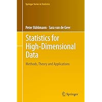 Statistics for High-Dimensional Data: Methods, Theory and Applications (Springer Series in Statistics) Statistics for High-Dimensional Data: Methods, Theory and Applications (Springer Series in Statistics) Hardcover eTextbook Paperback
