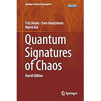 Quantum Signatures of Chaos (Springer Series in Synergetics) Quantum Signatures of Chaos (Springer Series in Synergetics) Hardcover eTextbook