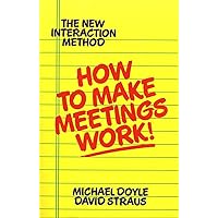How to Make Meetings Work! How to Make Meetings Work! Paperback Hardcover Mass Market Paperback