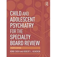 Child and Adolescent Psychiatry for the Specialty Board Review Child and Adolescent Psychiatry for the Specialty Board Review Paperback
