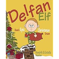 Delfan Elf, Dean's Epic Christmas Dream: A Santa and Green Elf Story (Dean's Epic Dreams)