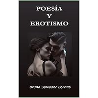 POESÍA Y EROTISMO (Spanish Edition) POESÍA Y EROTISMO (Spanish Edition) Kindle Paperback