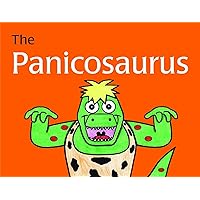 The Panicosaurus: Managing Anxiety in Children Including Those with Asperger Syndrome (K.I. Al-Ghani children's colour story books) The Panicosaurus: Managing Anxiety in Children Including Those with Asperger Syndrome (K.I. Al-Ghani children's colour story books) Hardcover Kindle