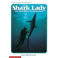 Shark Lady: True Adventures of Eugenie Clark Shark Lady: True Adventures of Eugenie Clark Paperback School & Library Binding