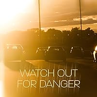 Watch Out for Danger Watch Out for Danger MP3 Music