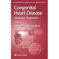 Congenital Heart Disease: Molecular Diagnostics (Methods in Molecular Medicine, 126) Congenital Heart Disease: Molecular Diagnostics (Methods in Molecular Medicine, 126) Hardcover Paperback