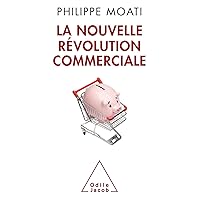 La Nouvelle Révolution commerciale (French Edition) La Nouvelle Révolution commerciale (French Edition) Kindle Paperback