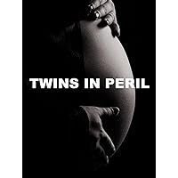 Twins In Peril