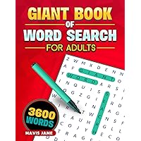 Giant Book of Word Search For Adults: 3600 Words In 150+ Themed Wordfind Puzzles For Relaxation, Stress and Anxiety Relief | Wordsearch Books Gift for Men, Women, Mom, Dad, Teens Giant Book of Word Search For Adults: 3600 Words In 150+ Themed Wordfind Puzzles For Relaxation, Stress and Anxiety Relief | Wordsearch Books Gift for Men, Women, Mom, Dad, Teens Paperback