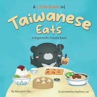 A Little Book of Taiwanese Eats: A Bopomofo Foodie Book A Little Book of Taiwanese Eats: A Bopomofo Foodie Book Paperback Kindle
