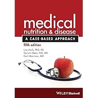 Medical Nutrition and Disease: A Case-Based Approach Medical Nutrition and Disease: A Case-Based Approach Paperback Kindle