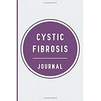 Cystic Fibrosis Journal: Cystic Fibrosis workbook with Assessment Pages, Symptom Tracker, Doctors Appointments, Relief Treatment and more, gift for Cystic Fibrosis survivors