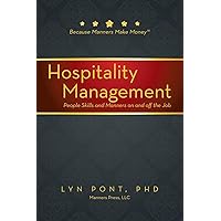 Hospitality Management: People Skills and Manners on and off the Job Hospitality Management: People Skills and Manners on and off the Job Paperback Kindle