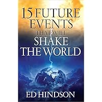 15 Future Events That Will Shake the World 15 Future Events That Will Shake the World Paperback Kindle