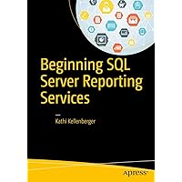 Beginning SQL Server Reporting Services Beginning SQL Server Reporting Services Paperback Kindle