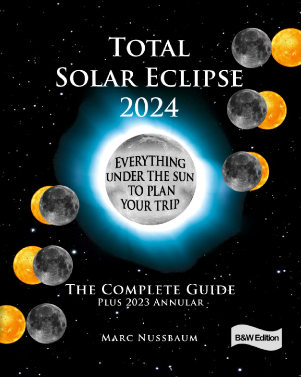 Mua Total Solar Eclipse 2024 The Complete Guide Plus 2023 Annular