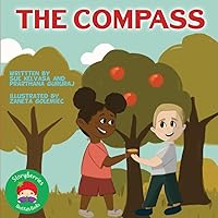The Compass: A Simple Story for Kids About Doing the Right Thing - And Knowing What is Right