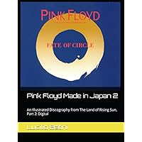 Pink Floyd Made in Japan 2: An Illustrated Discography from The Land of Rising Sun, Part 2: Digital (Italian Edition)