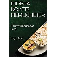 Indiska Kökets Hemligheter: En Resa till Kryddornas Land (Swedish Edition)