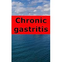 Chronic gastritis. What to do (Afrikaans Edition)
