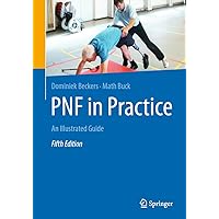 PNF in Practice: An Illustrated Guide PNF in Practice: An Illustrated Guide Paperback