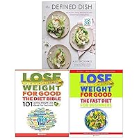 The Defined Dish[Hardcover], How To Lose Weight For Good: Fast Diet, Lose Weight For Good: The Diet Bible 3 Books Collection Set