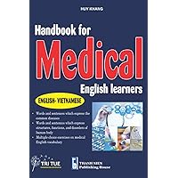 Handbook for Medical English Learners: English – Vietnamese Handbook for Medical English Learners: English – Vietnamese Paperback Kindle