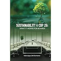 Sustainability and COP28: What it Means for Boards Sustainability and COP28: What it Means for Boards Hardcover
