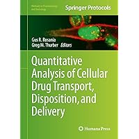 Quantitative Analysis of Cellular Drug Transport, Disposition, and Delivery (Methods in Pharmacology and Toxicology) Quantitative Analysis of Cellular Drug Transport, Disposition, and Delivery (Methods in Pharmacology and Toxicology) Hardcover Paperback