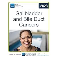 NCCN Guidelines for Patients® Gallbladder and Bile Duct Cancers NCCN Guidelines for Patients® Gallbladder and Bile Duct Cancers Paperback