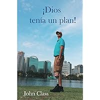 Dios Tenía un Plan (Spanish Edition) Dios Tenía un Plan (Spanish Edition) Paperback