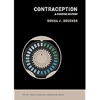 Contraception: A Concise History (The MIT Press Essential Knowledge series) Contraception: A Concise History (The MIT Press Essential Knowledge series) Paperback Kindle Audible Audiobook Audio CD