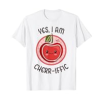 I Am Cherr-Iffic Sweet Cute Adorable Kawaii Cherry Food Pun T-Shirt