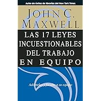 Las 17 Leyes Incuestionables del trabajo en equipo (Spanish Edition) Las 17 Leyes Incuestionables del trabajo en equipo (Spanish Edition) Paperback Kindle