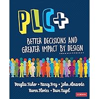 PLC+: Better Decisions and Greater Impact by Design