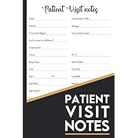 Patient Visit notes: Hospice Nurse Reference And Nursing Assessment Notebook Patient Visit notes: Hospice Nurse Reference And Nursing Assessment Notebook Paperback