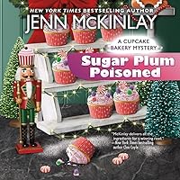Sugar Plum Poisoned: Cupcake Bakery Mystery, Book 15 Sugar Plum Poisoned: Cupcake Bakery Mystery, Book 15 Audible Audiobook Mass Market Paperback Kindle Audio CD Paperback
