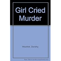 Girl Cried Murder Girl Cried Murder Paperback