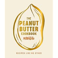 The Peanut Butter Cookbook: Recipes Like No Other The Peanut Butter Cookbook: Recipes Like No Other Kindle Hardcover