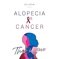 Alopecia or Cancer: This is Me