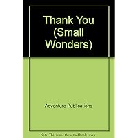 Thank You (Small Wonders Series)