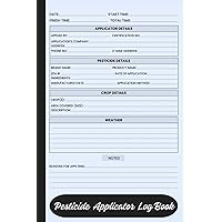 Pesticide Applicator Log Book: A Pest Control Inspection Report/Insect Control Application Record Book/ Pest Control Record Keeping/ Insecticide Application And Chemical Pest Control with 120 Pages