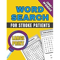Large Print Word Search For Stroke Patients +300 Words: Easy Puzzle Book For Traumatic Brain Injury Basic Relaxing Games & Engaging Memory Exercises ... Cognitive Skills on the Road to Recovery