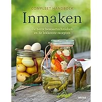 Compleet handboek Inmaken: De beste bewaartechnieken en de lekkerste recepten